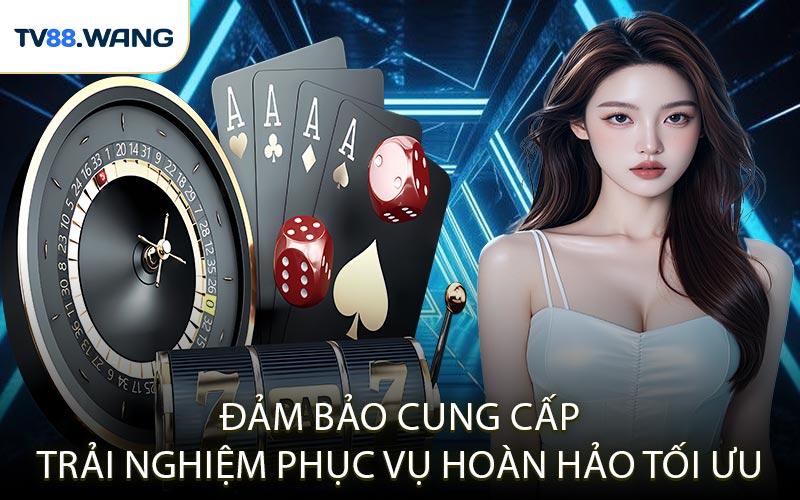 Đảm Bảo Cung Cấp Trải Nghiệm Phục Vụ Hoàn Hảo Tối Ưu